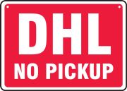 Shipping & Receiving Signs: DHL - Pickup - No Pickup