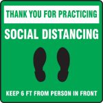 Thank You For Practicing Social Distancing Keep 6 FT From Person In Front