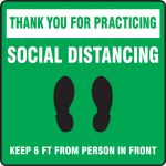 Thank You For Practicing Social Distancing Keep 6 FT From Person In Front