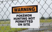 Pokemon Go Sign: Warning - Pokemon Hunting Not Permitted On Site