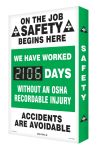 ON THE JOB SAFETY BEGINS HERE / WE HAVE WORKED #### DAYS WITHOUT AN OSHA RECORDABLE INJURY / ACCIDENTS ARE AVOIDABLE digital safety scoreboard