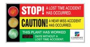 STOP! A LOST-TIME ACCIDENT HAS OCCURRED. CAUTION! A NEAR MISS ACCIDENT HAS OCCURRED. THIS PLANT HAS WORKED #### DAYS WITHOUT A LOST TIME ACCIDENT.