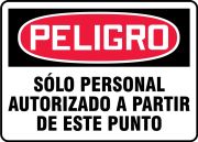 Safety Sign, Header: DANGER, Legend: DANGER AUTHORIZED PERSONNEL ONLY BEYOND THIS POINT