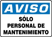 Safety Sign, Header: NOTICE, Legend: NOTICE MAINTENANCE PERSONNEL ONLY