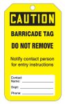 Safety Tag, Legend: CAUTION BARRICADE TAG...