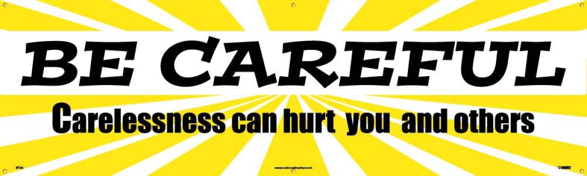 BE CAREFUL BANNER