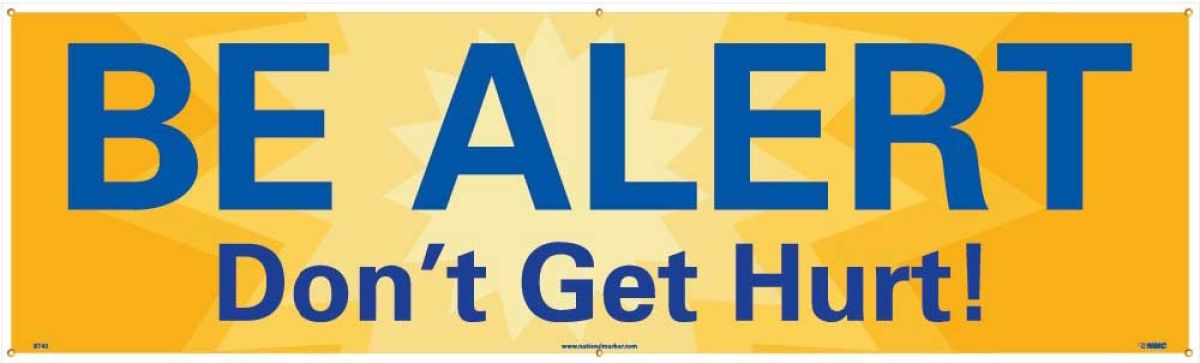 BE ALERT DON'T GET HURT BANNER