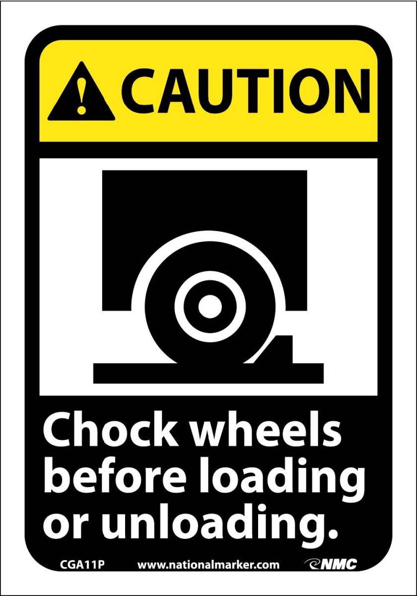 CAUTION CHOCK WHEELS BEFORE LOADING OR UNLOADING SIGN