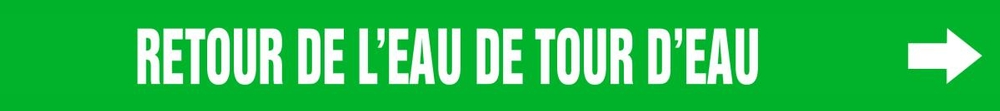 Pipe Marker, Legend: RETOUR DE L'EAU DE TOUR D'EAU