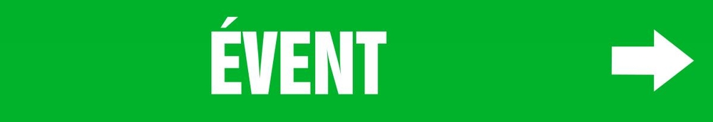 Pipe Marker, Legend: ÉVENT