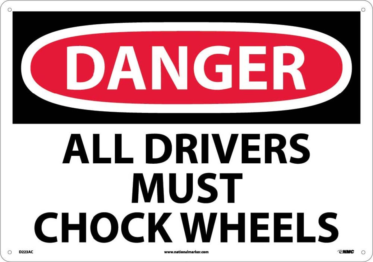 LARGE FORMAT DANGER ALL DRIVERS MUST CHOCK WHEELS SIGN