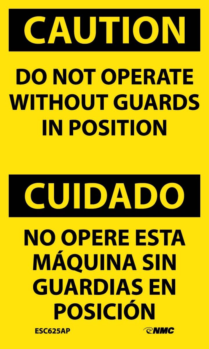 CAUTION DO NOT OPERATE WITHOUT GUARDS IN POSITION BILINGUAL LABEL
