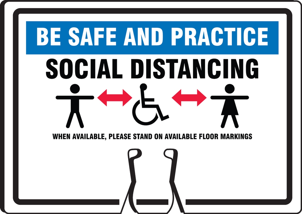Be Safe And Practice Social Distancing When Available Please Stand on Available Floor Markings