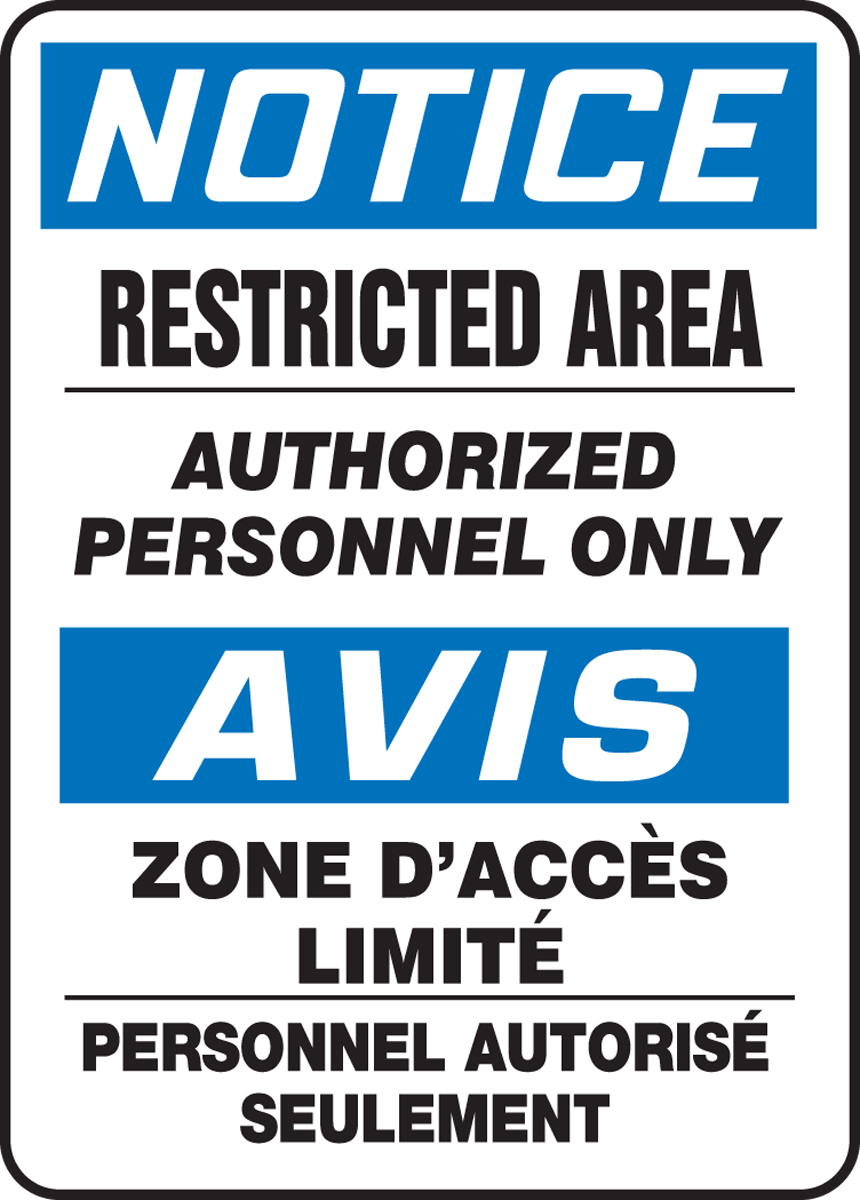 NOTICE RESTRICTED AREA AUTHORIZED PERSONNEL ONLY (BILINGUAL FRENCH - AVIS ZONE D'ACCÈS LIMITÉ)