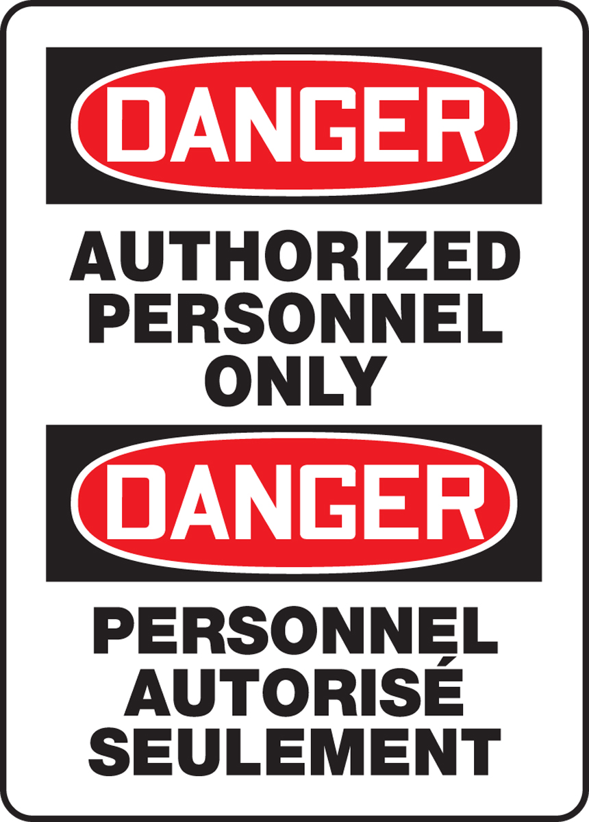 DANGER AUTHORIZED PERSONNEL ONLY (BILINGUAL FRENCH - DANGER PERSONNEL AUTORISÉ SEULEMENT)