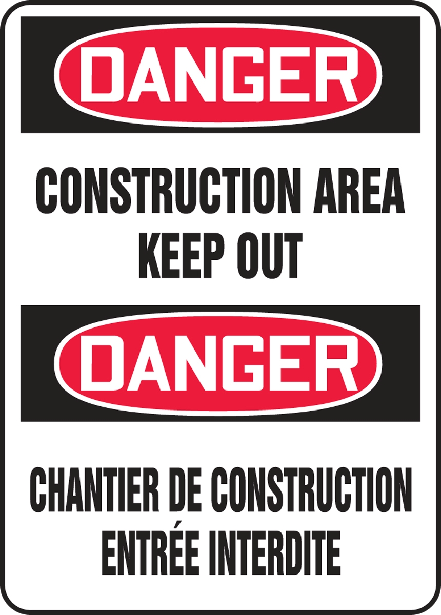 DANGER CONSTRUCTION AREA KEEP OUT (BILINGUAL FRENCH)