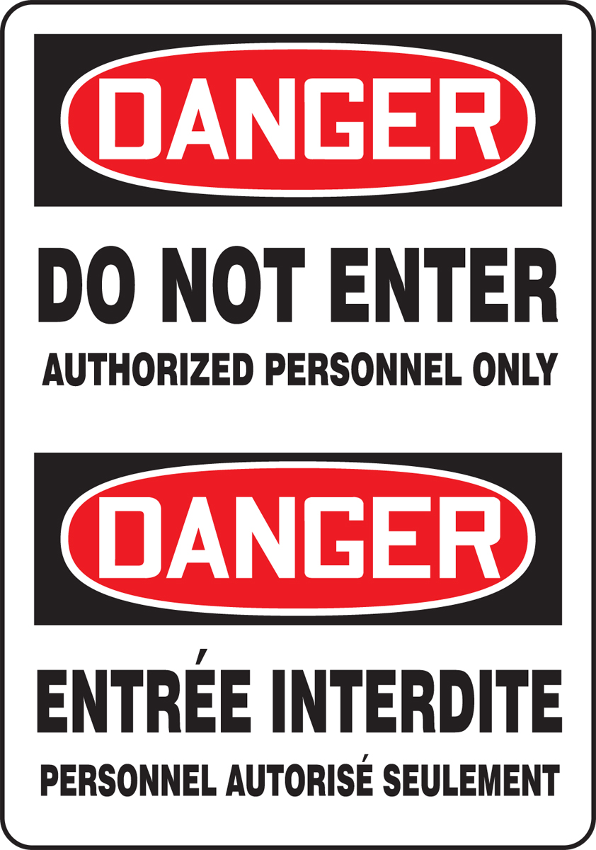 OSHA Danger Do Not Enter Authorized Only BilingualHeavy Duty Sign or Label 