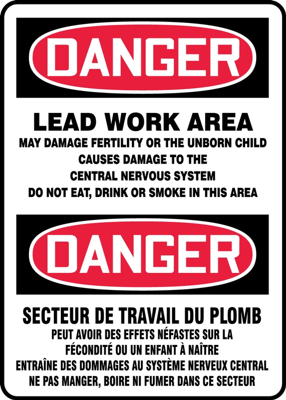 Safety Sign, Header: DANGER, Legend: DANGER LEAD WORK AREA MAY DAMAGE FERTILITY OR THE UNBORN CHILD CAUSES DAMAGE TO THE CENTRAL NERVOUS SYSTEM D...