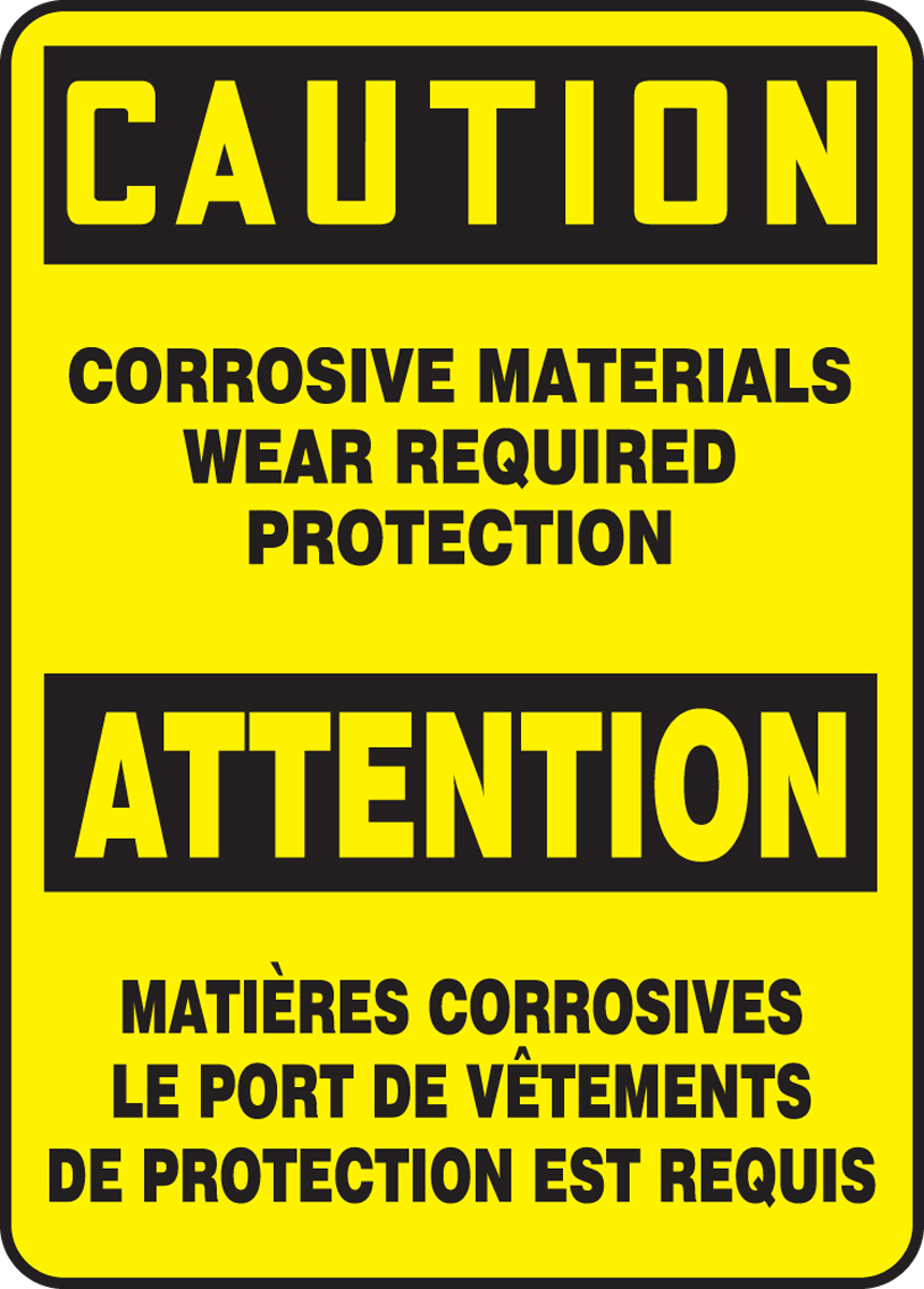 CAUTION CORROSIVE MATERIALS WEAR REQUIRED PROTECTION (BILINGUAL FRENCH)