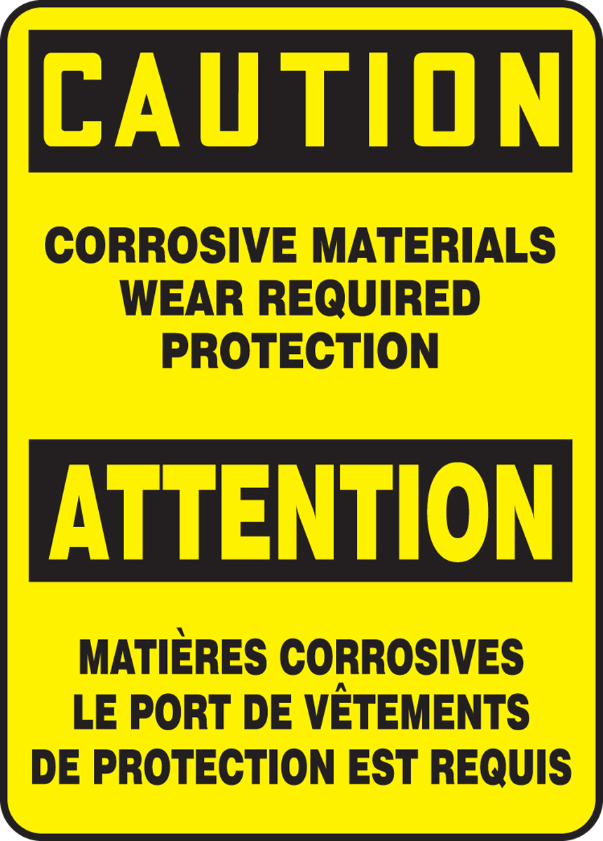 CAUTION CORROSIVE MATERIALS WEAR REQUIRED PROTECTION (BILINGUAL FRENCH)