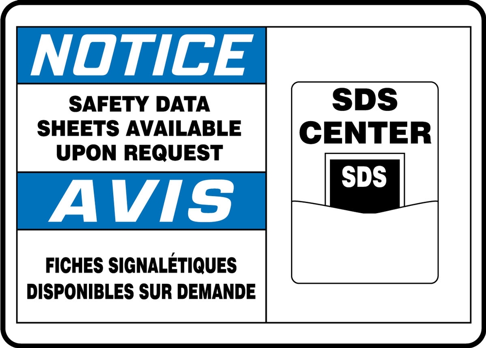 Safety Sign, Header: NOTICE, Legend: NOTICE SAFETY DATA SHEETS AVAILABLE UPON REQUEST (BILINGUAL)