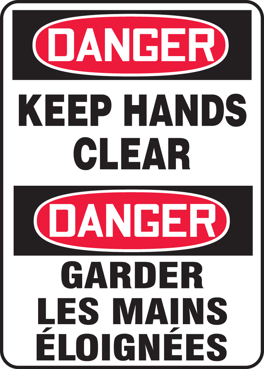 DANGER KEEP HANDS CLEAR (BILINGUAL FRENCH - DANGER GARDER LES MAINES ÉLOIGNÉES)