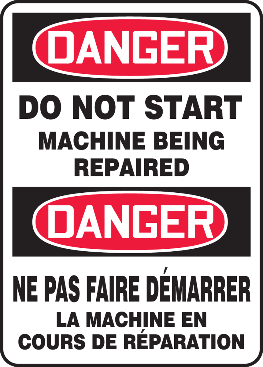 DANGER-DO NOT START MACHINE BEING REPAIRED (BILINGUAL FRENCH)