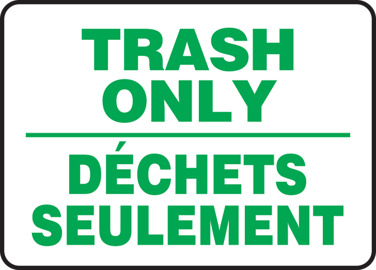 TRASH ONLY (BILINGUAL FRENCH)