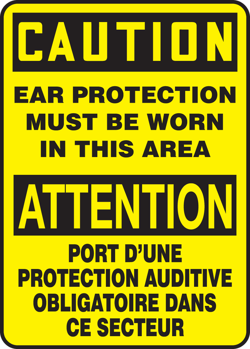 CAUTION EAR PROTECTION MUST BE WORN IN THIS AREA (BILINGUAL - FRENCH)