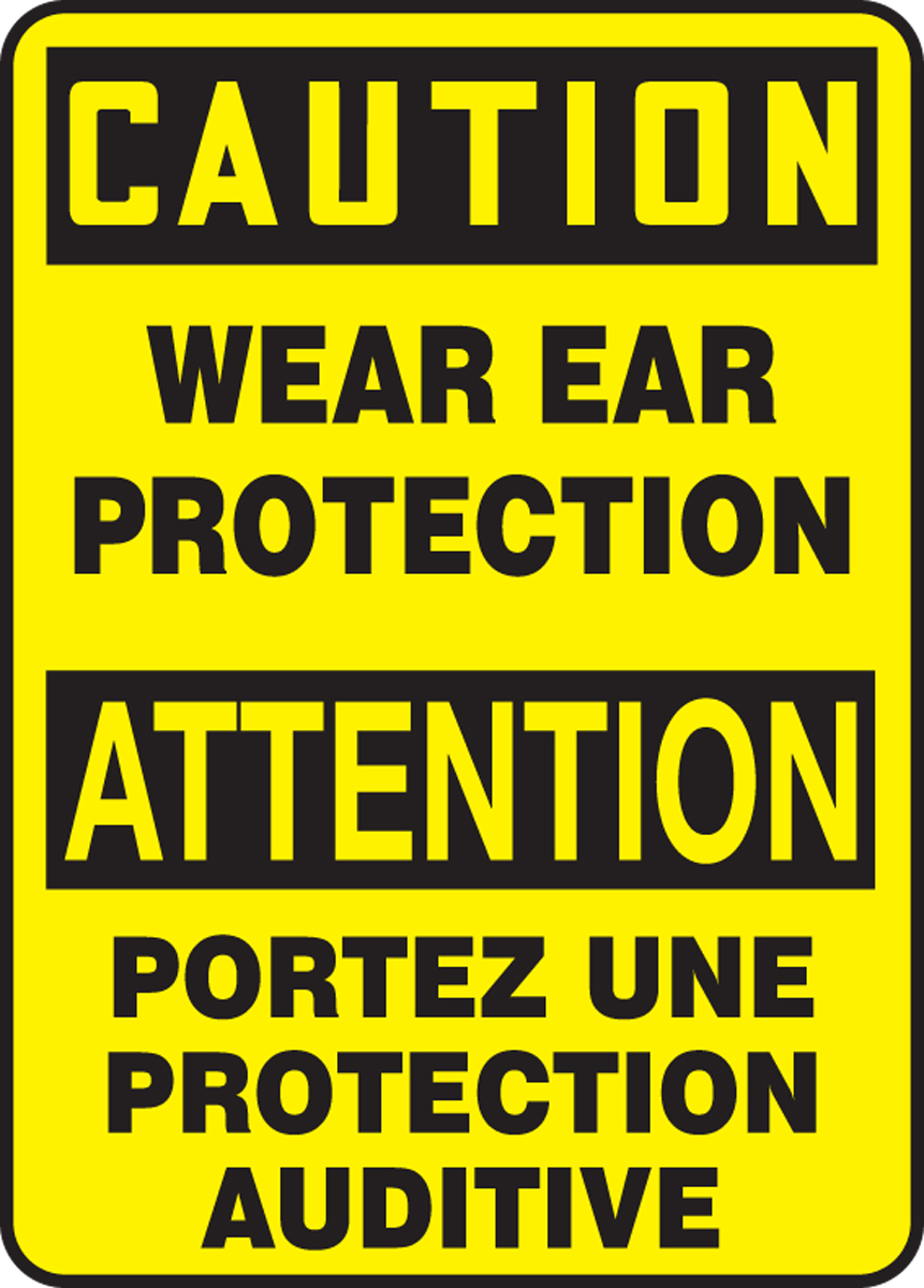 CAUTION-WEAR EAR PROTECTION (BILINGUAL FRENCH)