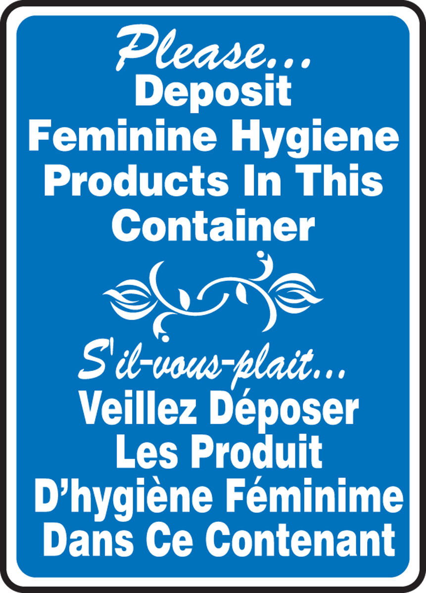 PLEASE DEPOSIT FEMININE HYGIENE PRODUCTS IN THIS CONTAINER (BILINGUAL FRENCH)