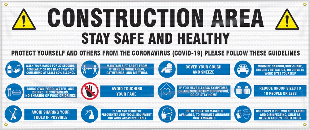 Fence-Wrap™ Mesh Banner: Construction Area Stay Safe and Healthy Protect Yourself and Others From The Coronavirus (COVID-19) Please Follow These ...