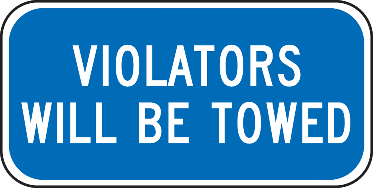VIOLATORS WILL BE TOWED