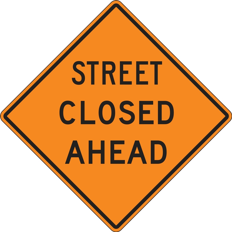 Traffic Sign, Legend: STREET CLOSED _______