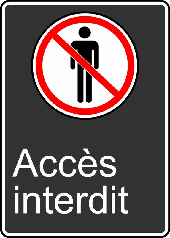 Safety Sign, Legend: NO ENTRY (ACCÈS INTERDIT)