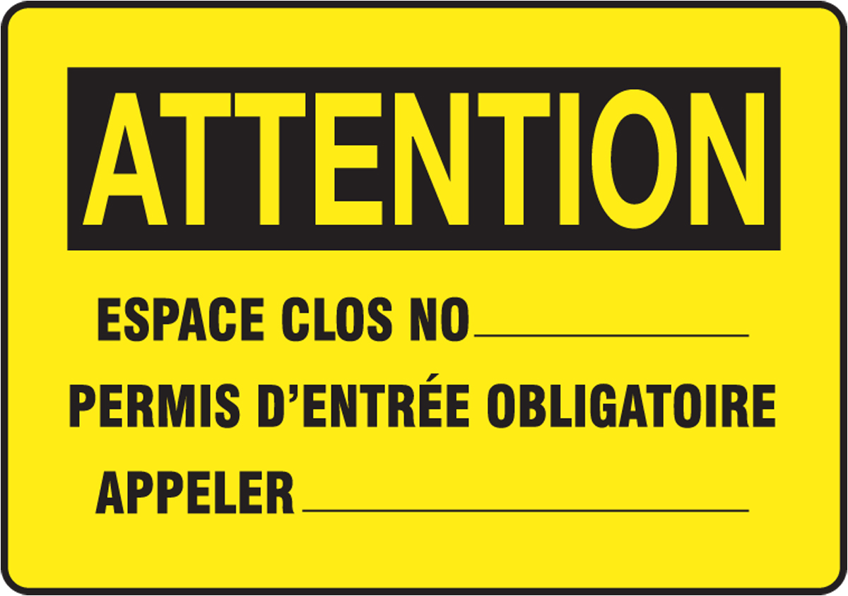 ATTENTION ESPACE CLOS NO _____ PERMIS D'ENTRÉE OBLIGATOIRE APPELER _________ (FRENCH)
