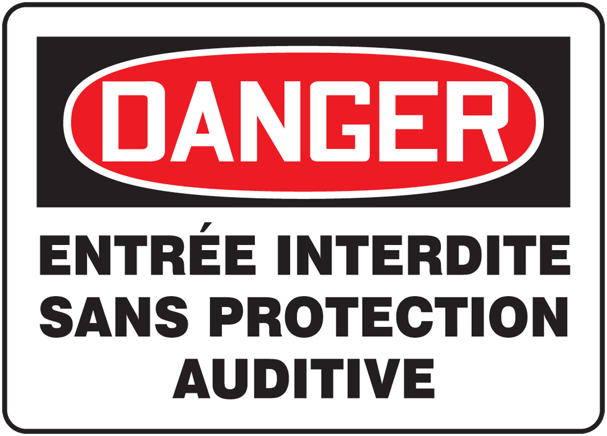 DANGER ENTRÉE INTERDITE SANS PROTECTION AUDITIVE (FRENCH)