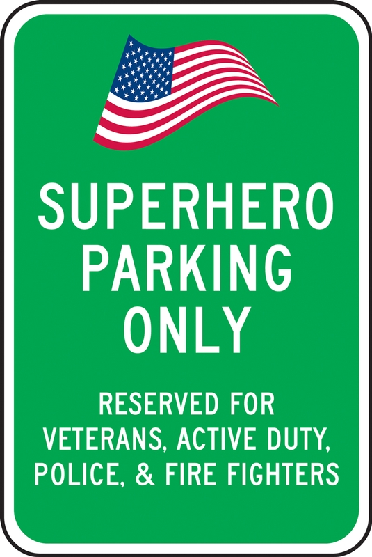Superhero Parking Only - Reserved For Veterans, Active Duty, Police & Fire Fighters