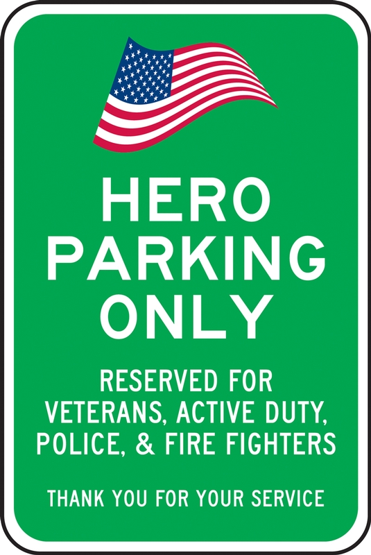 Hero Parking Only - Reserved For Veterans, Active Duty, Police & Fire Fighters (Thank You)