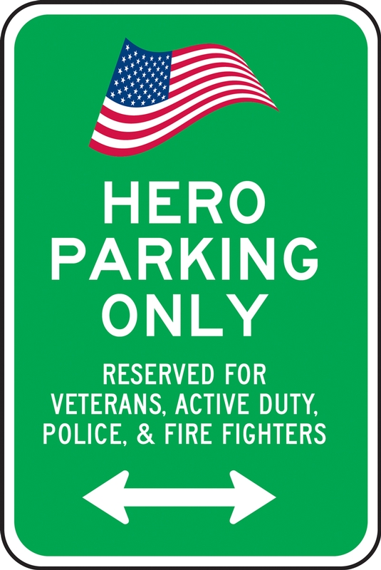 Hero Parking Only - Reserved For Veterans, Active Duty, Police & Fire Fighters (Arrow)