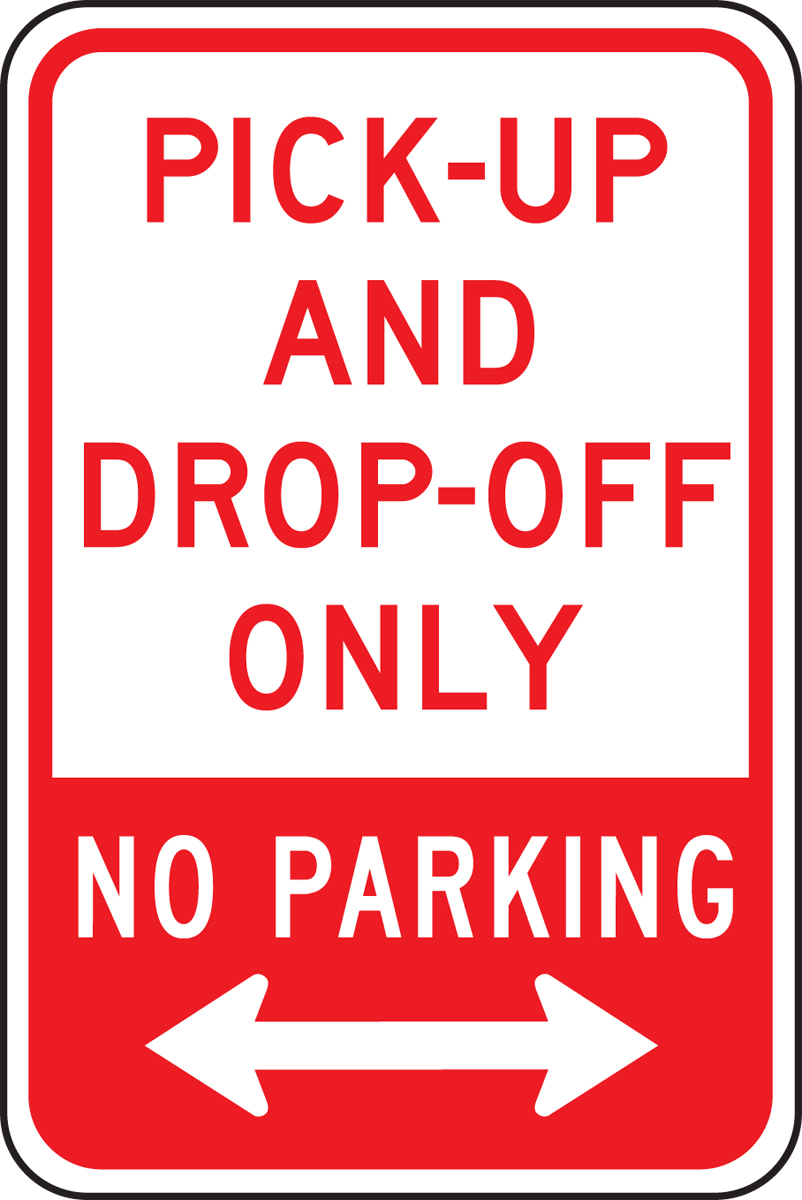 Pick Up And Drop Off Only No Parking Traffic Sign Frp145