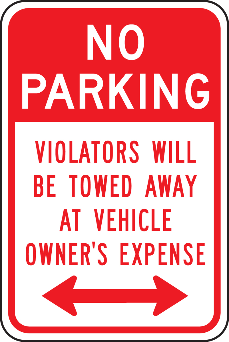 Parking Signs NO PARKING VEHICLE WILL BE TOWED AWAY AT OWNERS EXPENSE 