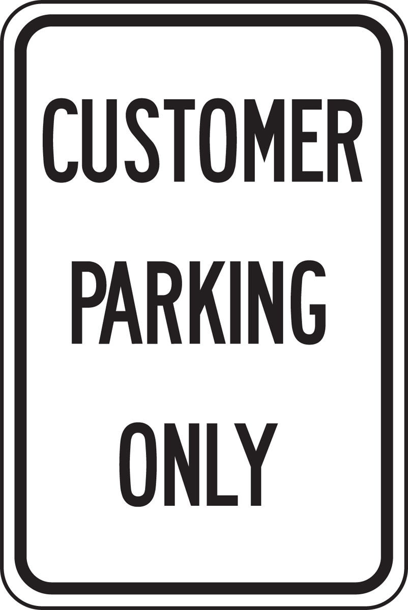 CUSTOMER PARKING ONLY (BLACK/WHITE)