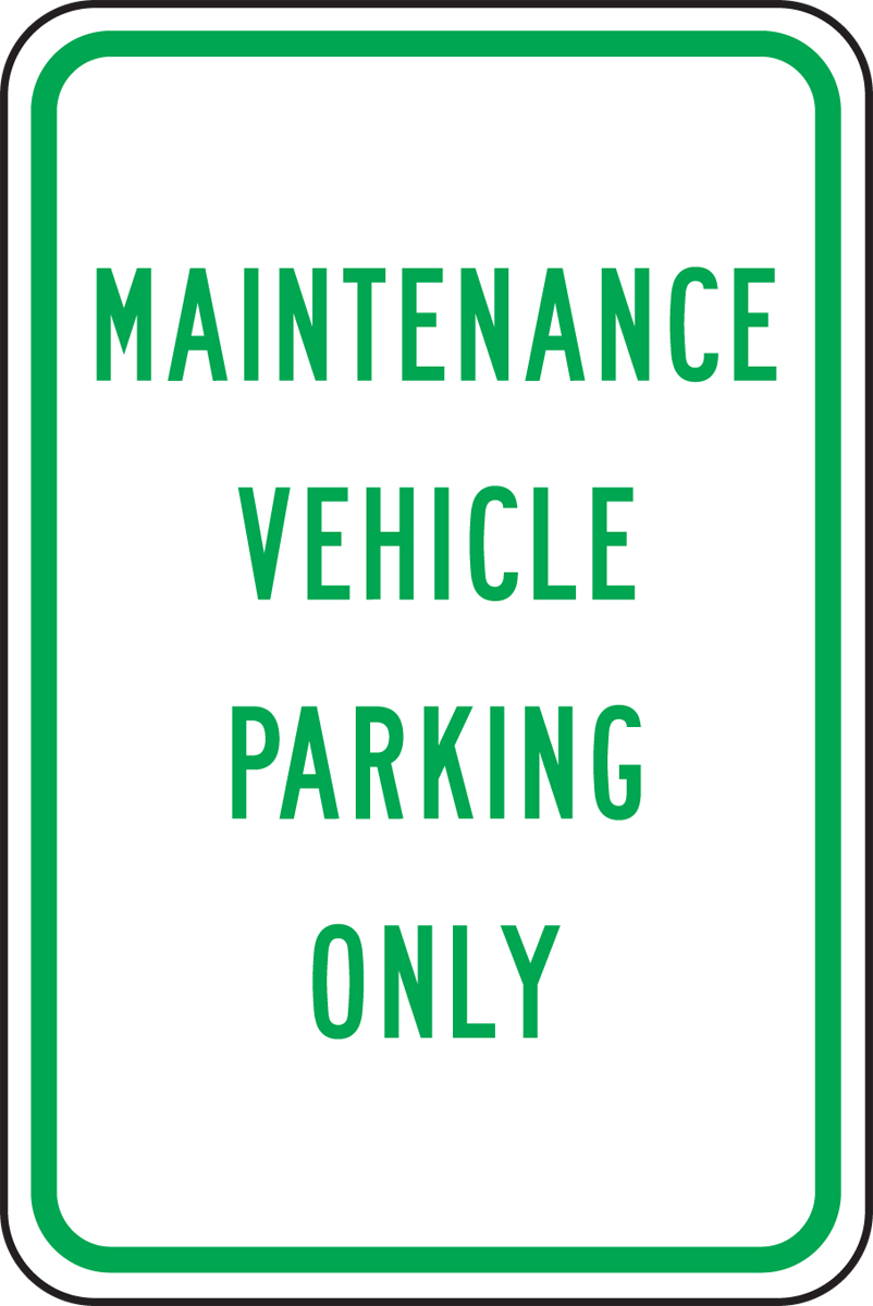 MAINTENANCE VEHICLE PARKING ONLY