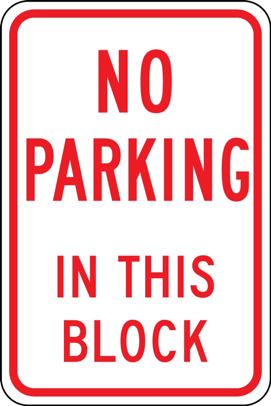 Traffic Sign, Legend: NO PARKING IN THIS BLOCK