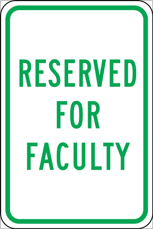 Traffic Sign, Legend: RESERVED FOR FACULTY