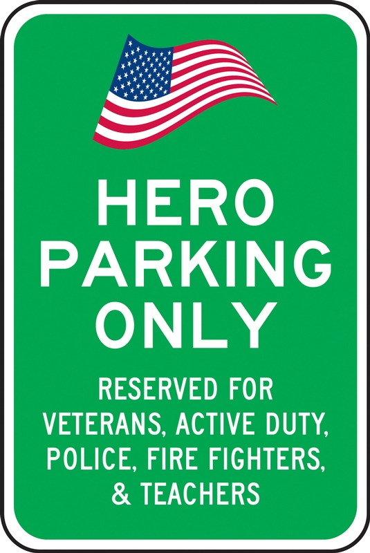 Hero Parking Only - Reserved For Veterans, Active Duty, Police, Fire Fighters & Teachers