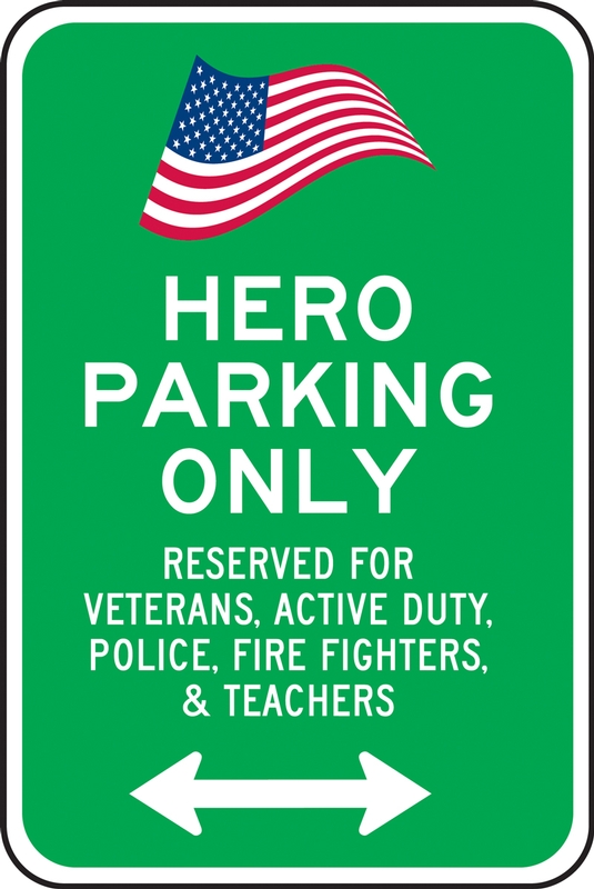 Hero Parking Only - Reserved For Veterans, Active Duty, Police, Fire Fighters & Teachers (Arrow)
