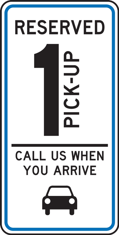 Traffic Sign: Reserved (1)(2)(3) Pick Up Call Us When You Arrive (blue ...