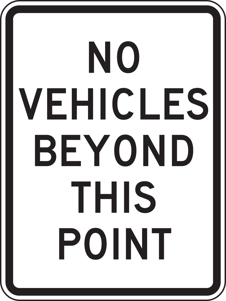 NO VEHICLES BEYOND THIS POINT